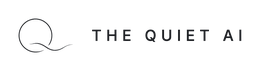 The Quiet AI